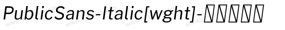 PublicSans-Italic[wght]字体转换